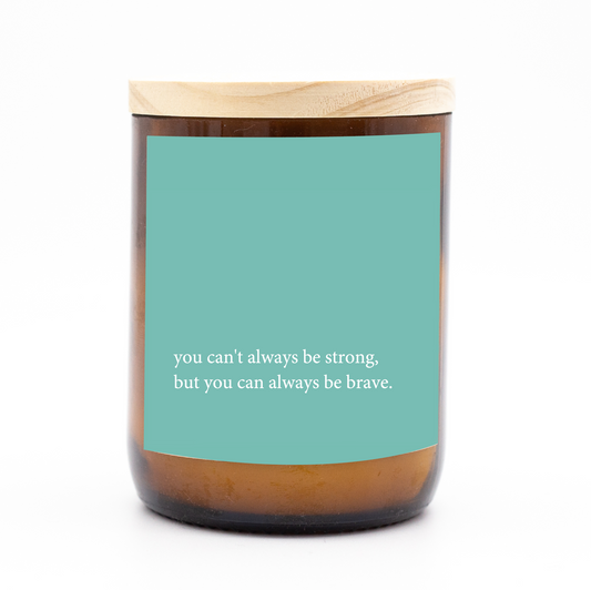 Heartfelt Quote Candle - be brave